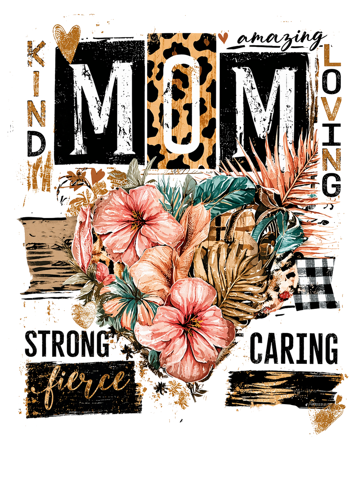 MOM collage artwork with pink tropical flowers, leopard print, and kind, loving, strong, caring, and fierce lettering